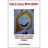 For A Child With Spirit door Colleen Reynolds