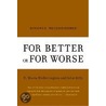 For Better Or For Worse door John Kelly