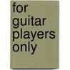 For Guitar Players Only door Tommy Tedesco