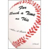 For Such A Time As This by Aiken A. Brown