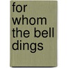 For Whom The Bell Dings by Zondervan