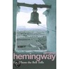 For Whom The Bell Tolls by Ernest Hemingway