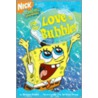 For the Love of Bubbles by Steven Banks
