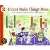 Forces Make Things Move by Kimberly Brubaker Bradley