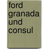Ford Granada und Consul door Bernd Tuchen