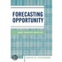 Forecasting Opportunity