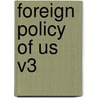 Foreign Policy Of Us V3 door Thomas V. Bennington