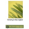 Forestry In New England door Ralph Chipman Hawley