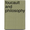 Foucault And Philosophy by Timothy O. Leary