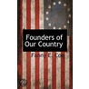 Founders Of Our Country by Fanny E. Coe