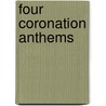 Four Coronation Anthems door Vernon Bartlett