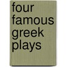 Four Famous Greek Plays door Onbekend