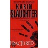 Fractured [Large Print] by  Karin Slaughter
