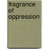 Fragrance of Oppression