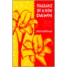Fragrance of a New Dawn by Louis M. Merryman