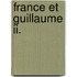 France Et Guillaume Ii.