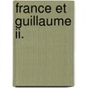France Et Guillaume Ii. by Victor Berard