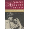Frances Hodgson Burnett by Gretchen Holbrook Gerzina