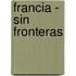 Francia - Sin Fronteras