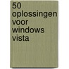 50 Oplossingen voor Windows Vista