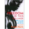 Freedom In This Village door E. Lynn Harris