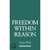 Freedom Within Reason P door Susan Wolf