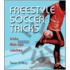Freestyle Soccer Tricks