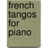 French Tangos for Piano