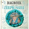 Dagboek van de Zeeprinses door M. Visser