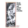 Freud, Proust And Lacan by Malcolm Bowie