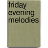 Friday Evening Melodies door Goldfarb Israel