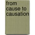 From Cause to Causation
