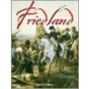 From Eylau to Friedland door Francois-Guy Hourtoulle