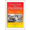 From Fear to Friendship door William E. Shaw