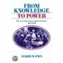 From Knowledge to Power