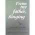 From My Father, Singing