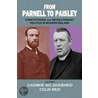 From Parnell To Paisley by C. Nic Dhaibheid