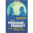 From Program to Product