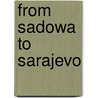 From Sadowa to Sarajevo door F.R. Bridge