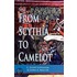 From Scythia to Camelot