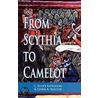 From Scythia to Camelot by Scott Littleton