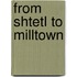 From Shtetl To Milltown