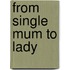 From Single Mum To Lady
