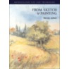 From Sketch To Painting door Wendy Jelbert