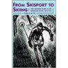 From Skisport to Skiing door John B. Allen