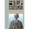 From Slave to Statesman door Patricia Smith Prather