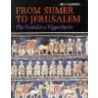From Sumer To Jerusalem door John Sassoon