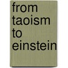 From Taoism to Einstein door Olof G. Lidin