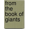 From The Book Of Giants door Joshua Weiner