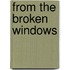 From The Broken Windows